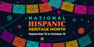 National Hispanic Heritage Month: