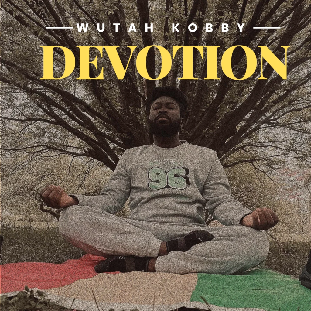 Wutah Kobby returns with Soulful “Devotion EP”